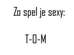 Zo spel je Tom ='P