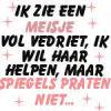 spiegels praten niet