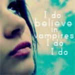 i do believe in vampires i do i do