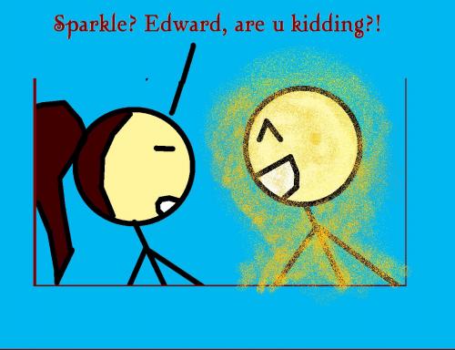 Sparkle? Hell no! {made by ma best friend Barb}
