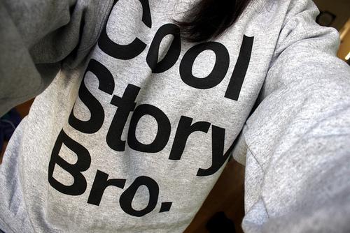 Cool Story Bro!