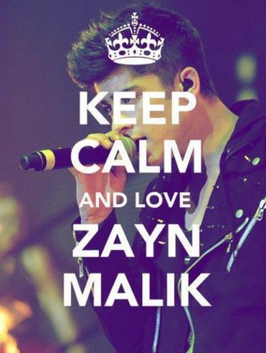 keep calm and love Zayn Malik.