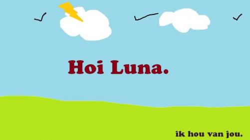 Lisa - Hoi Luna, ik hou van jou.