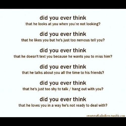 Did you ever think