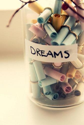 Those are some of my dreams.