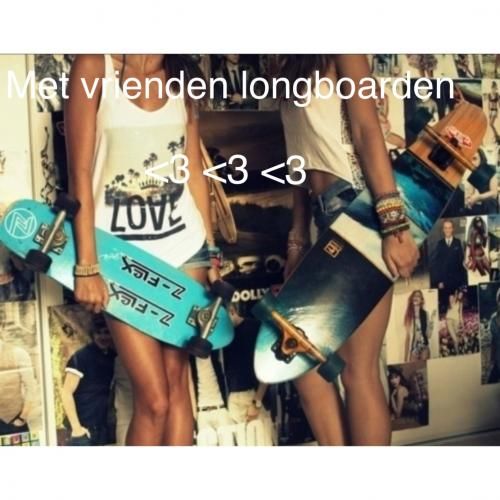 I love longboarden!