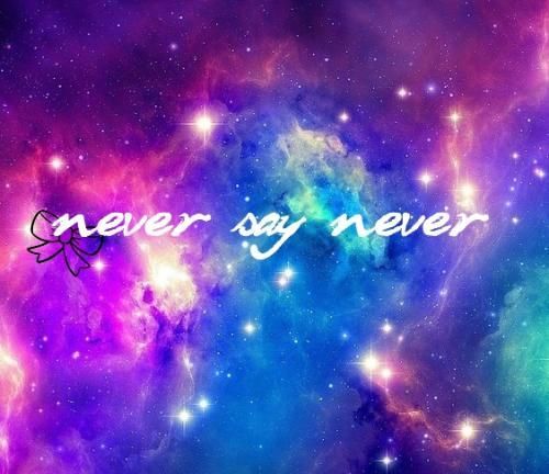 Never Say Never