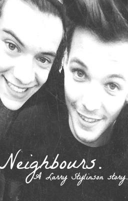 Neighbours [Larry Stylinson]