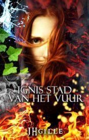 Ignis stad van het vuur: nu te lezen op wattpad!